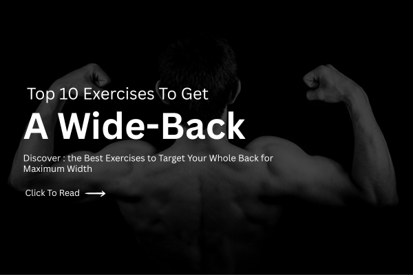 Top 10 Exercises to Get a Wide Back